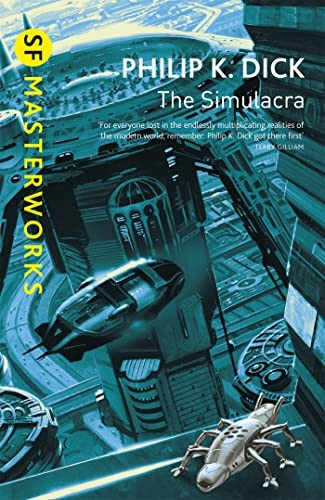 The Simulacra (S.F.Masterworks S.)